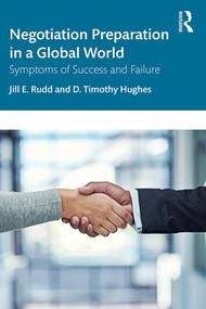 Negotiation Preparation in a Global World (Symptoms of Success and Failure) - 9781138042810 by Jill E. Rudd, D. Timothy Hughes, 9781138042810