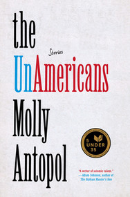 The UnAmericans (Stories) by Molly Antopol, 9780393241136