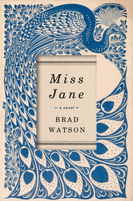 Miss Jane (A Novel) - 9780393241730 by Brad Watson, 9780393241730