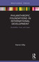 Philanthropic Foundations in International Development (Rockefeller, Ford and Gates) by Patrick Kilby, 9780367755409
