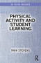 Physical Activity and Student Learning - 9781138348745 by Tara Stevens, 9781138348745
