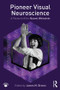 Pioneer Visual Neuroscience (A Festschrift for Naomi Weisstein) - 9781138048393 by James M. Brown, 9781138048393