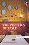 The Politics of Exile - 9780415640848 by Elizabeth Dauphinee, 9780415640848
