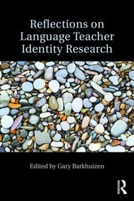 Reflections on Language Teacher Identity Research - 9781138186989 by Gary Barkhuizen, 9781138186989