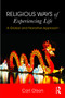 Religious Ways of Experiencing Life (A Global and Narrative Approach) - 9780415706612 by Carl Olson, 9780415706612