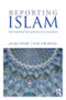 Reporting Islam (International best practice for journalists) - 9781138709348 by Jacqui Ewart, Kate O'Donnell, 9781138709348