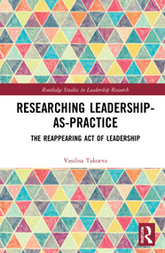 Researching Leadership-As-Practice (The Reappearing Act of Leadership) - 9780367761424 by Vasilisa Takoeva, 9780367761424
