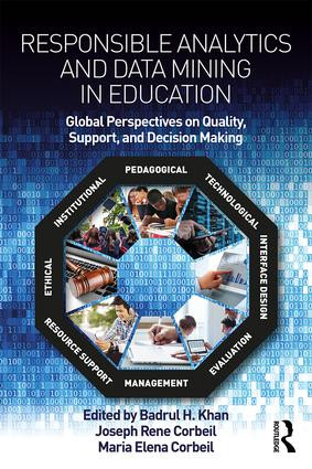 Responsible Analytics and Data Mining in Education (Global Perspectives on Quality, Support, and Decision Making) - 9781138305908 by Badrul H. Khan, Joseph Rene Corbeil, Maria Elena Corbeil, 9781138305908