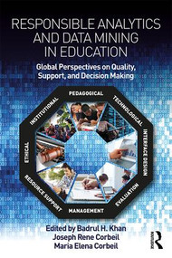Responsible Analytics and Data Mining in Education (Global Perspectives on Quality, Support, and Decision Making) - 9781138305908 by Badrul H. Khan, Joseph Rene Corbeil, Maria Elena Corbeil, 9781138305908
