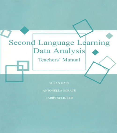 Second Language Teacher Manual 2nd by Susan M. Gass, Larry Selinker, Antonella Sorace, 9780805832648