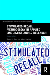 Stimulated Recall Methodology in Applied Linguistics and L2 Research - 9780415743891 by Susan M. Gass, Alison Mackey, 9780415743891