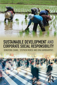 Sustainable Development and Corporate Social Responsibility - 9781138810440 by Dongyong Zhang, Stephen Morse, Uma Kambhampati, 9781138810440