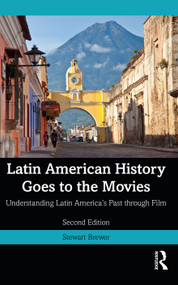 Latin American History Goes to the Movies (Understanding Latin America's Past through Film) - 9781032245645 by Stewart Brewer, 9781032245645