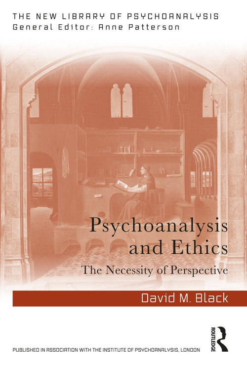 Psychoanalysis and Ethics (The Necessity of Perspective) - 9781032588353 by David M. Black, 9781032588353