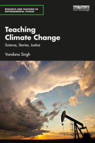 Teaching Climate Change (Science, Stories, Justice) by Vandana Singh, 9781032278599