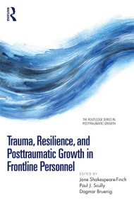 Trauma, Resilience, and Posttraumatic Growth in Frontline Personnel - 9781032268927 by Jane Shakespeare-Finch, Paul J. Scully, Dagmar Bruenig, 9781032268927