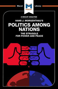 An Analysis of Hans J. Morgenthau's Politics Among Nations by Ramon Pacheco Pardo, 9781912127177