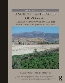 Ancient Landscapes of Zoara I (Surveys and Excavations at the Ghor as-Safi in Jordan, 1997-2018) - 9780367622817 by Konstantinos D. Politis, 9780367622817