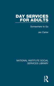Day Services for Adults (Somewhere to Go) by Jan Carter, 9781032045412