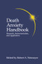 Death Anxiety Handbook: Research, Instrumentation, And Application - 9781138967243 by Robert A. Neimeyer, 9781138967243