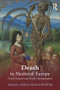 Death in Medieval Europe (Death Scripted and Death Choreographed) - 9781138802131 by Joelle Rollo-Koster, 9781138802131