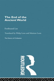 The End of the Ancient World by Ferdinand Lot, 9780415868105