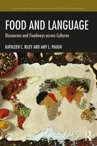 Food and Language (Discourses and Foodways across Cultures) - 9781138907010 by Kathleen C. Riley, Amy L. Paugh, 9781138907010