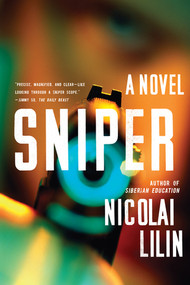 Sniper (A Novel) by Nicolai Lilin, 9780393345544