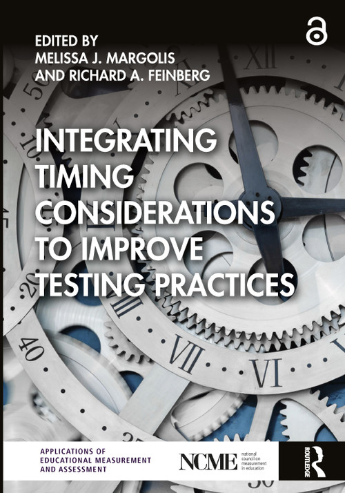 Integrating Timing Considerations to Improve Testing Practices - 9781138479760 by Melissa J. Margolis, Richard A. Feinberg, 9781138479760