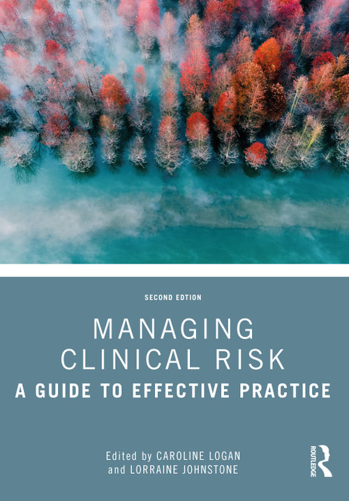 Managing Clinical Risk (A Guide to Effective Practice) - 9781032030708 by Caroline Logan, Lorraine Johnstone, 9781032030708