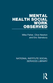 Mental Health Social Work Observed by Mike Fisher, Clive Newton, Eric Sainsbury, 9781032046303