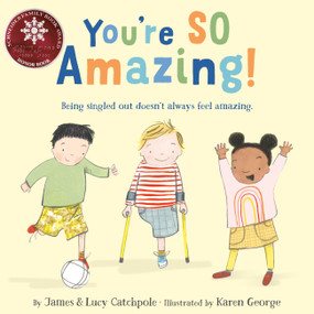 You're SO Amazing! by James Catchpole, Lucy Catchpole, Karen George, 9780316506571