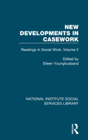 New Developments in Casework (Readings in Social Work, Volume 2) by Eileen Younghusband, 9781032059426