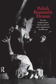 Polish Romantic Drama (Three Plays in English Translation) - 9789057020889 by Harold B. Segel, 9789057020889