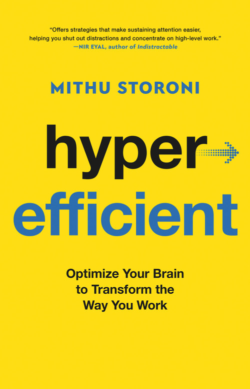 Hyperefficient (Optimize Your Brain to Transform the Way You Work) by Mithu Storoni, 9780316566933