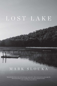 Lost Lake (Stories) by Mark Slouka, 9780393352665