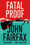 Fatal Proof by John Fairfax, 9780349143521