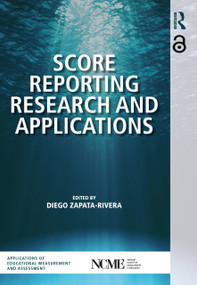 Score Reporting Research and Applications - 9780815353409 by Diego Zapata-Rivera, 9780815353409