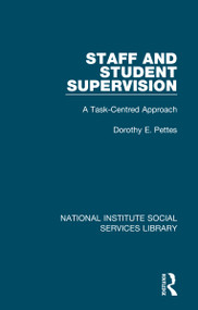 Staff and Student Supervision (A Task-Centred Approach) by Dorothy E. Pettes, 9781032060347
