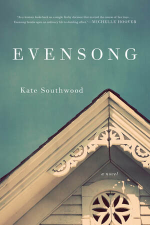 Evensong (A Novel) - 9780393355833 by Kate Southwood, 9780393355833