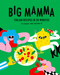 Big Mamma Italian Recipes in 30 Minutes (Shower Time Included) by Big Mamma, 9780711292567