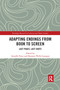 Adapting Endings from Book to Screen (Last Pages, Last Shots) - 9781032177380 by Armelle Parey, Shannon Wells-Lassagne, 9781032177380