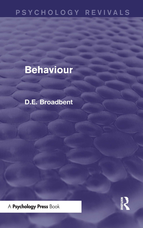 Behaviour (Psychology Revivals) by D. E. Broadbent, 9781848723368