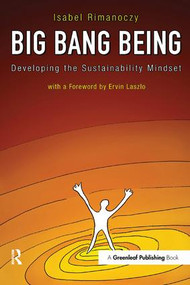Big Bang Being (Developing the Sustainability Mindset) by Isabel Rimanoczy, Ervin Laszlo, 9781906093877