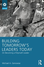 Building Tomorrow's Leaders Today (On Becoming a Polymath Leader) - 9781848725317 by Michael A. Genovese, 9781848725317