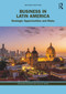 Business in Latin America (Strategic Opportunities and Risks) - 9781032022772 by Fernando Robles, Nila M. Wiese, 9781032022772