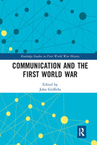 Communication and the First World War - 9781032237084 by John Griffiths, 9781032237084