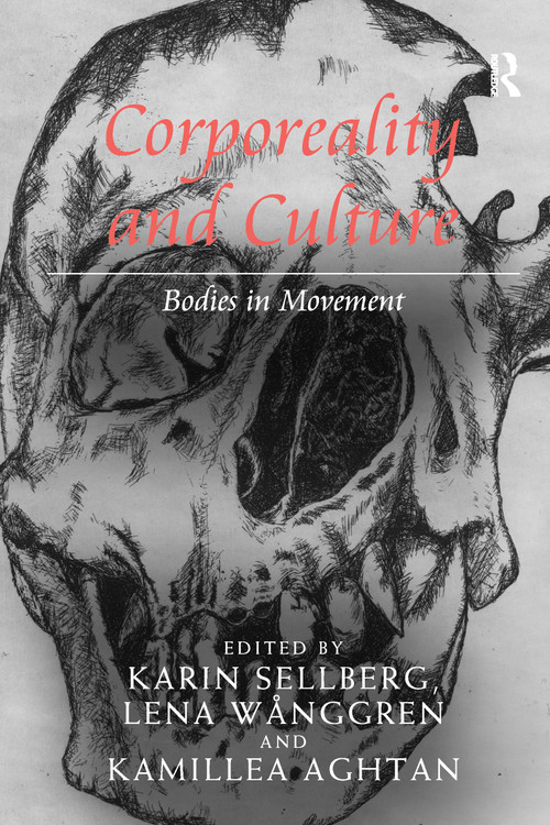 Corporeality and Culture (Bodies in Movement) - 9781032098326 by Karin Sellberg, Lena Wånggren, 9781032098326