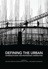 Defining the Urban (Interdisciplinary and Professional Perspectives) - 9781472449528 by Deljana Iossifova, Christopher N.H Doll, Alexandros Gasparatos, 9781472449528