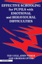 Effective Schooling for Pupils with Emotional and Behavioural Difficulties by John Visser, 9781853465444